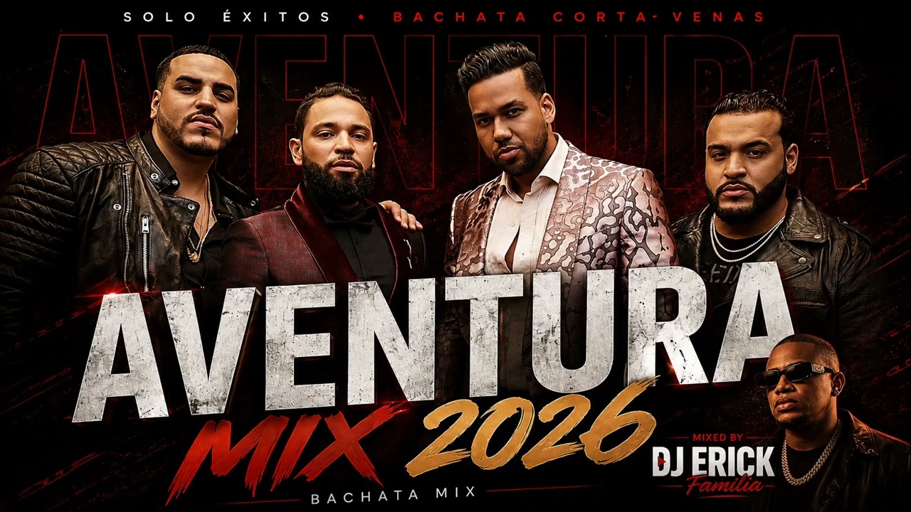 Aventura Mix 2026 by DJ Erick Familia